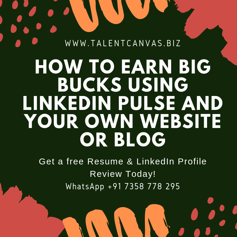 How To Earn Big Bucks Using LinkedIn Pulse And Your Own Website Or Blog