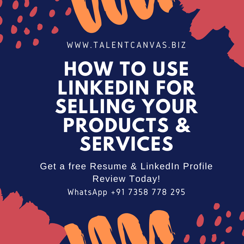 HOW TO USE LINKEDIN FOR SELLING YOUR PRODUCTS & SERVICES