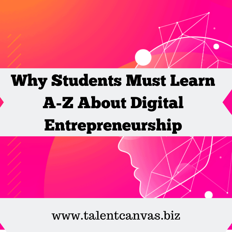 Why students must learn digital entrepreneurship